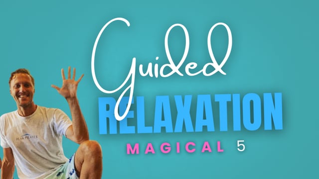 NEW! Guided Relaxation - Magical 5