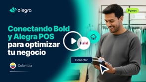 Conecta Bold y Alegra POS para optimizar tu negocio
