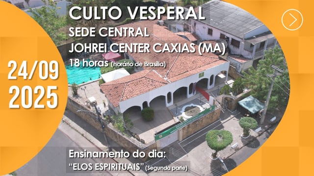 Capa do vídeo do “Culto Vesperal | Johrei Center Caxias (MA) - 24/09/2025”.