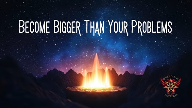 Become Bigger Than Your Problems