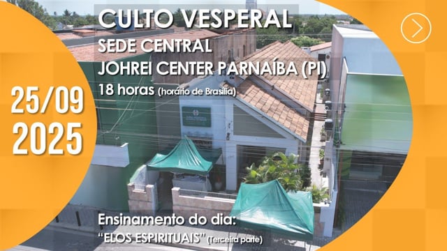 Capa do vídeo do “Culto Vesperal | Johrei Center Parnaíba (PI) - 25/09/2025”.