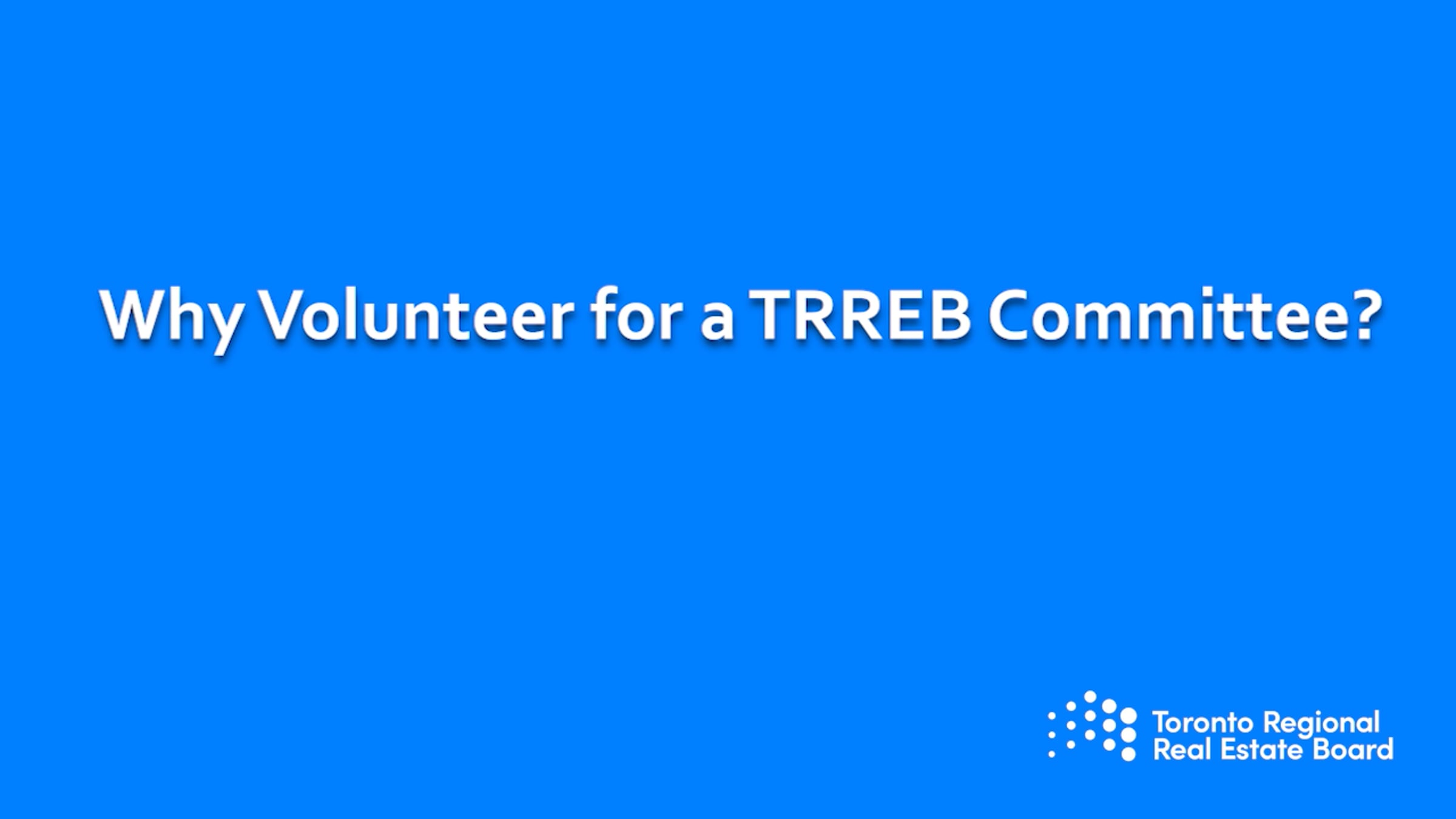 Why Volunteer for a TRREB Committee: Hear from Fellow Members | Videos ...