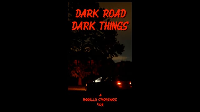 Dark Roads Dark Things