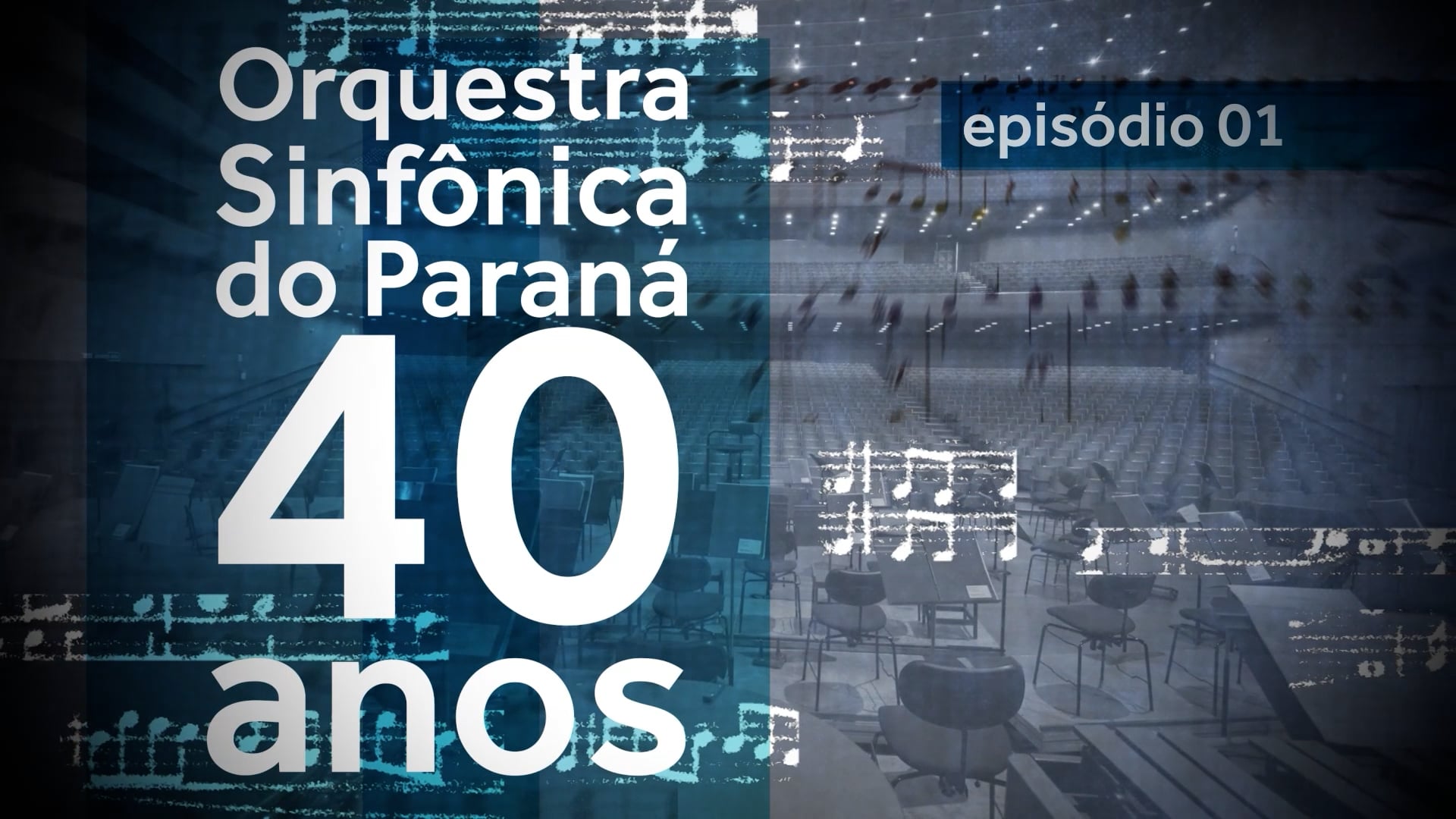 Orquestra Sinfônica do Paraná - Episódio 1 - Criação - "O Primeiro Movimento"