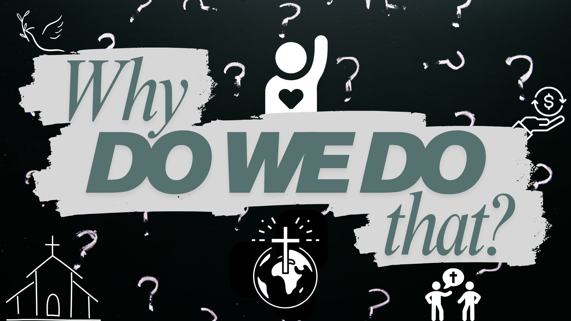 Why Do We Do That - Life Groups || Sunday, Sept 14