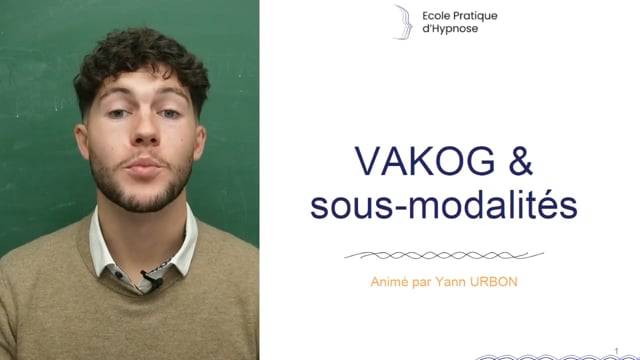 4. Langage hypnotique - VAKOG & sous-modalités