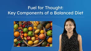 Fuel for Thought: Key Components of a Balanced Diet