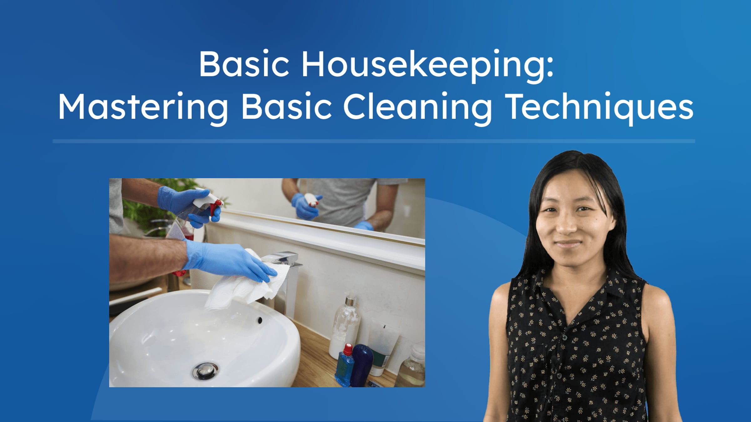 Basic Housekeeping: Mastering Basic Cleaning Techniques | Videos ...