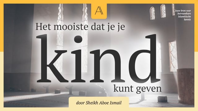Het mooiste dat je je kind kunt geven