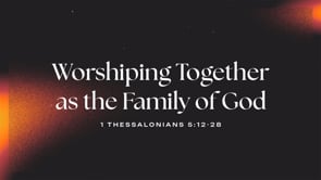 Worshiping Together as the Family of God