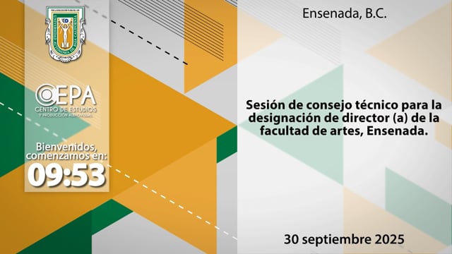 Sesión de Consejo Técnico para la designación de Director(a) de la Facultad de Artes Ensenada