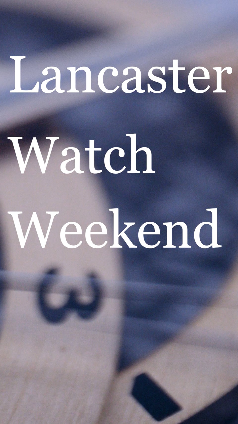 Capturing Time: Ali Media Group at the First Lancaster Watch Weekend