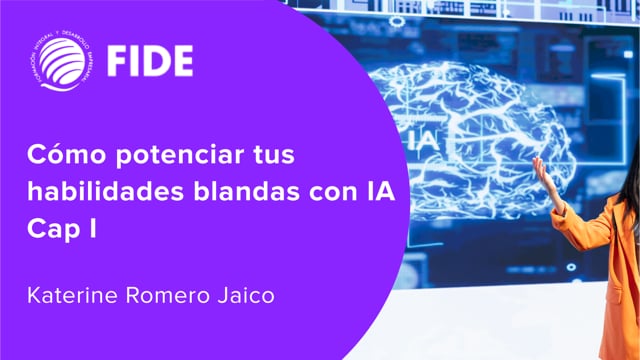 Cómo potenciar tus habilidades blandas con IA Cap I