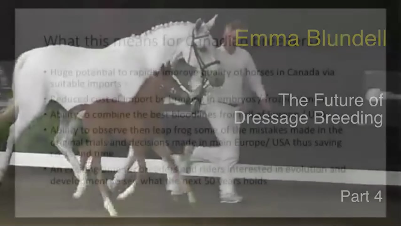 The Future of Dressage Breeding | Emma Blundell | PART 04