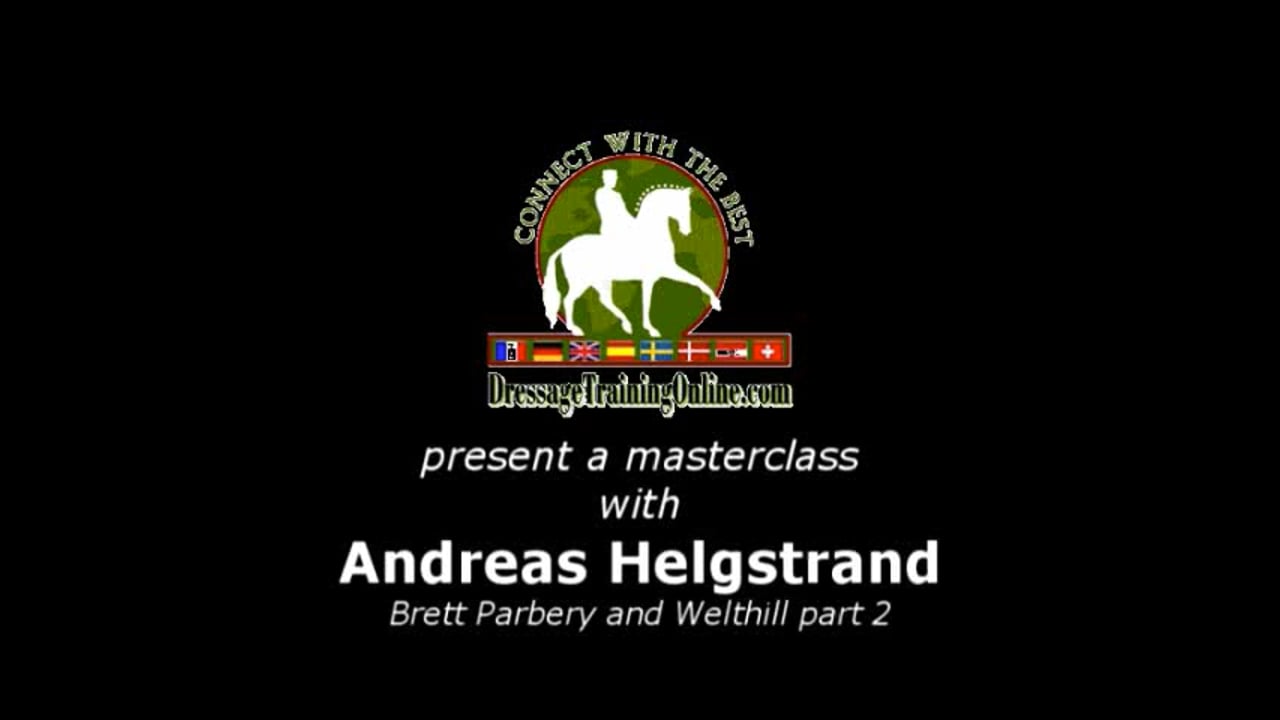 Masterclass with Brett Parbery and Welthill | Andreas Helgstrand | PART 02