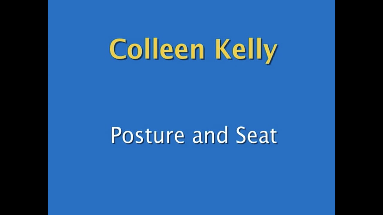 Seat and Position Lecture | Colleen Kelly | PART 03