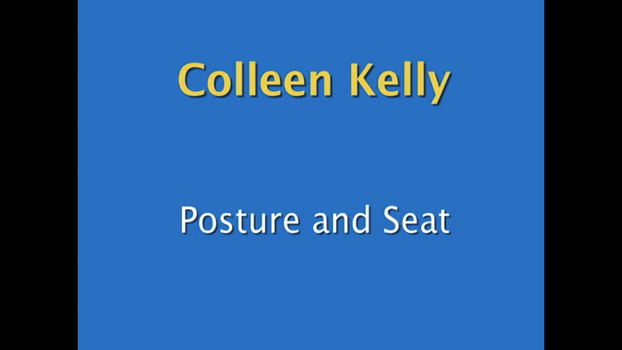 Seat and Position Lecture | Colleen Kelly | PART 05
