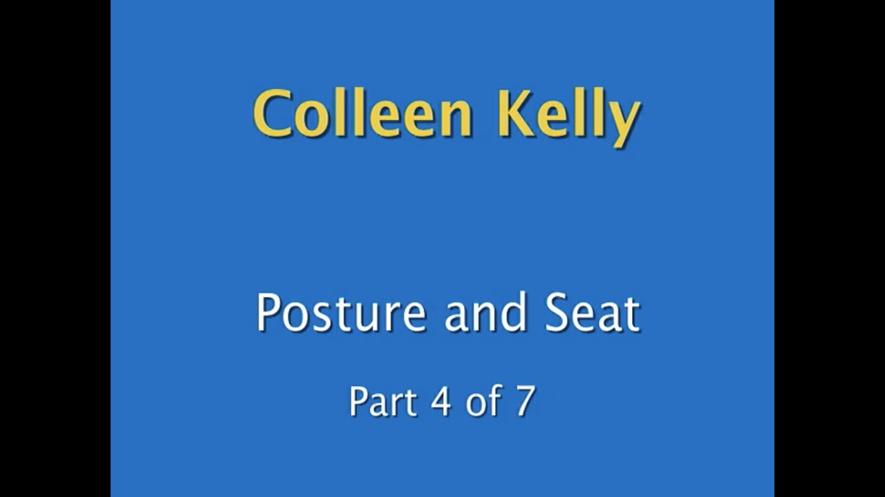 Seat and Position Lecture | Colleen Kelly | PART 04