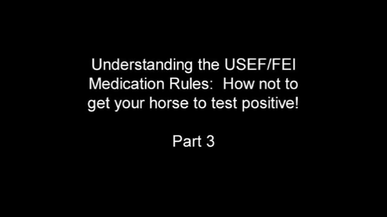 Understanding the USEF/FEI Medication Rules | PART 03