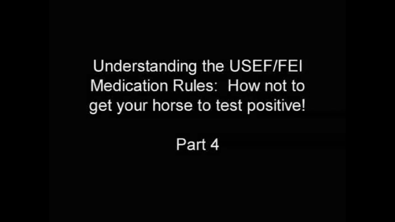Understanding the USEF/FEI Medication Rules | PART 04