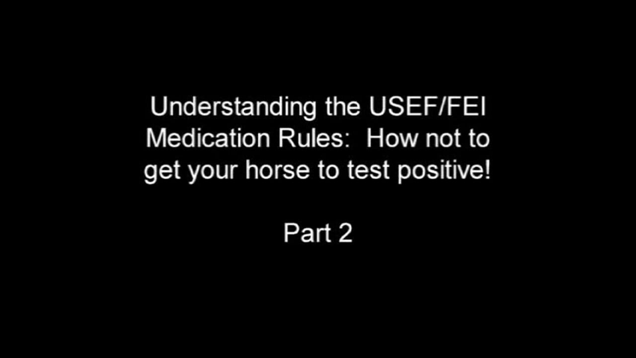 Understanding the USEF/FEI Medication Rules | PART 02