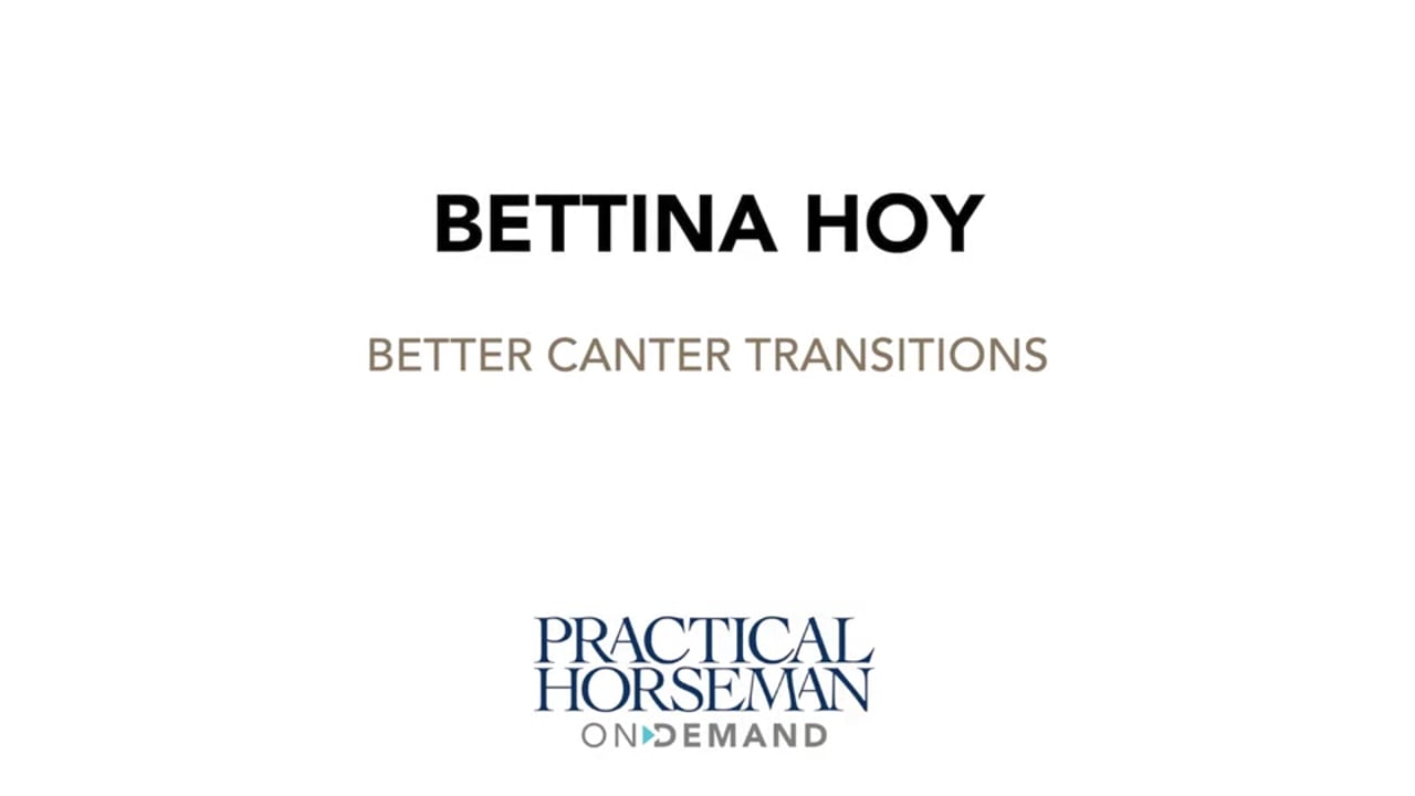 Trailer—Bettina Hoy—Better Canter Transitions