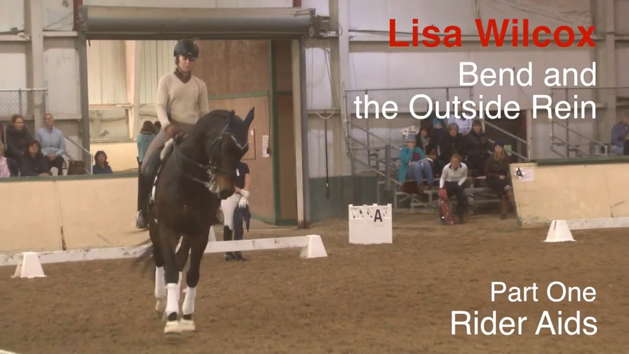 Bend and the Outside Rein - Rider Aids | Lisa Wilcox | PART 01