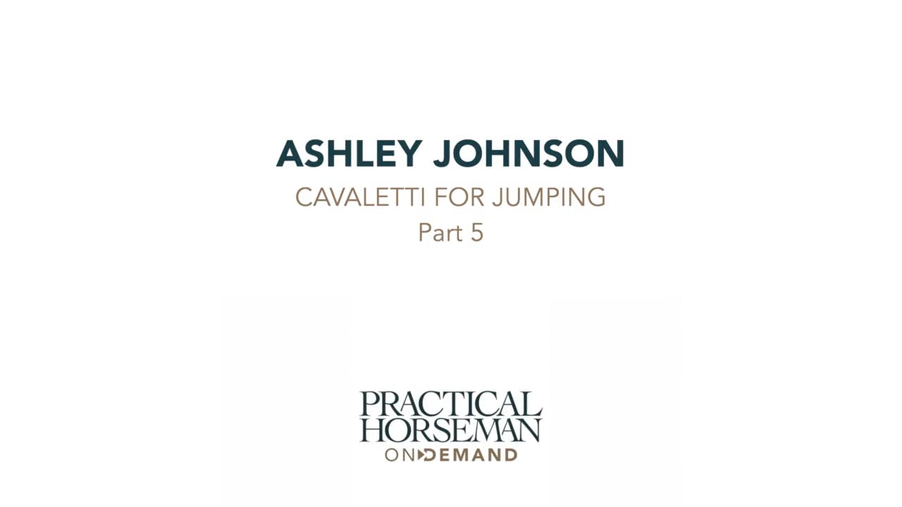 Cavalletti for Jumping | Ashley Johnson | PART 05