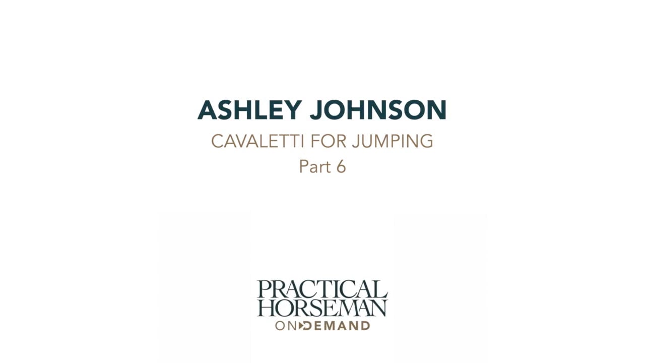 Cavalletti for Jumping | Ashley Johnson | PART 06
