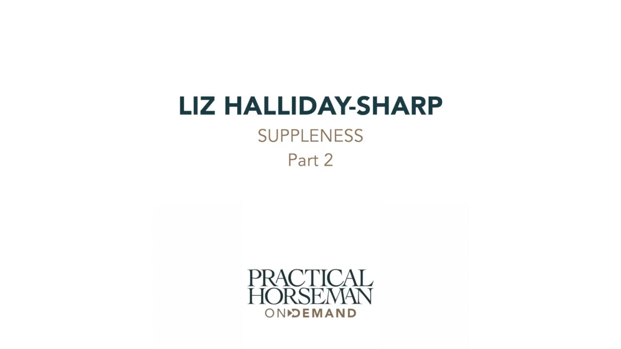 Improving Suppleness | Liz Halliday-Sharp | PART 02
