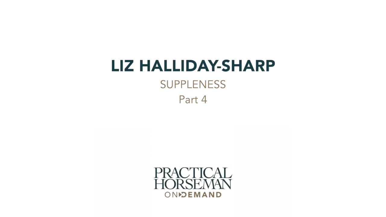 Improving Suppleness | Liz Halliday-Sharp | PART 04