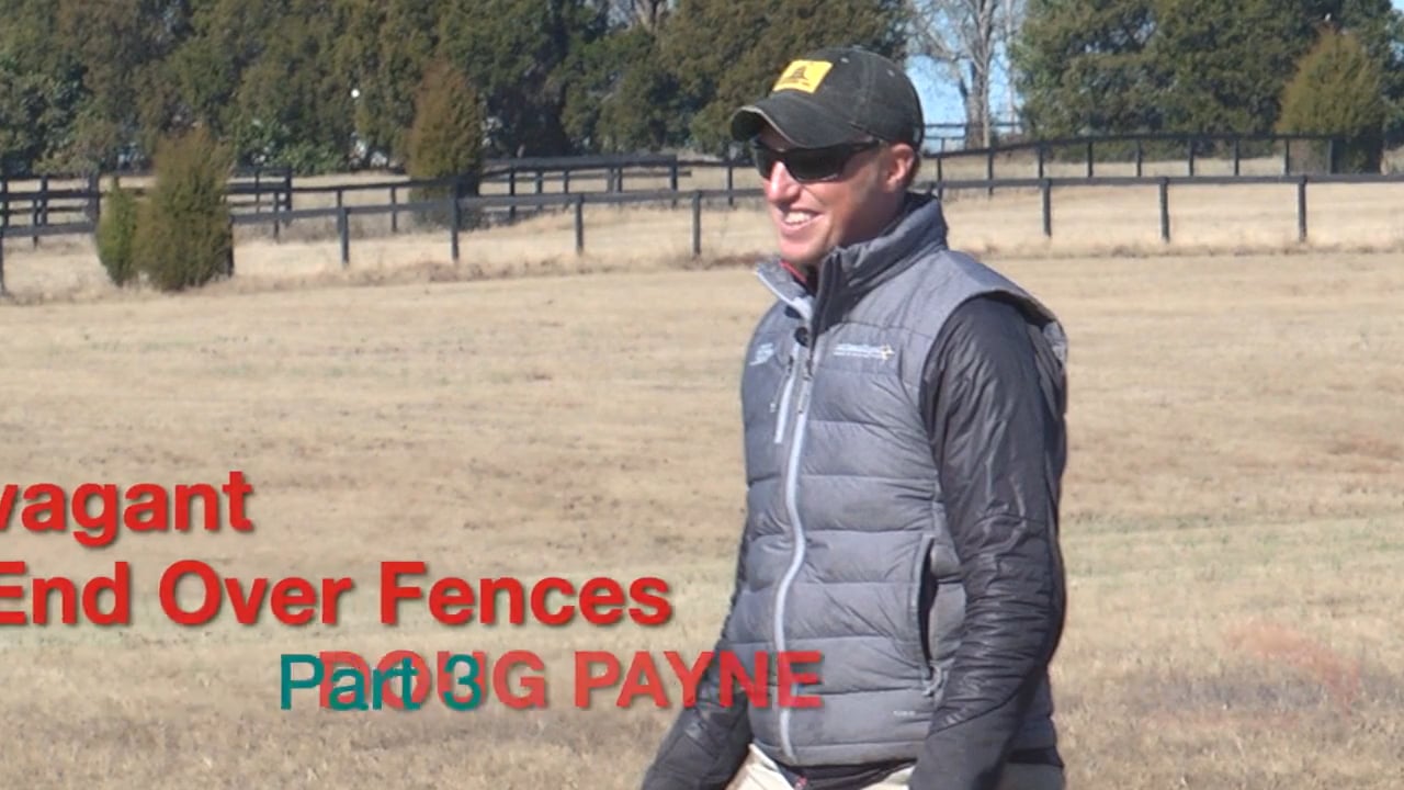 Extravagant Hind End Over Fences | Doug Payne | PART 03