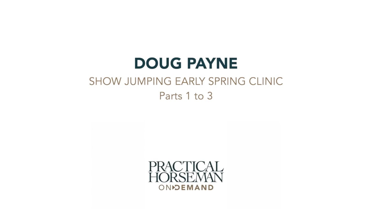 Show Jumping Early Spring Clinic | Doug Payne | TRAILER