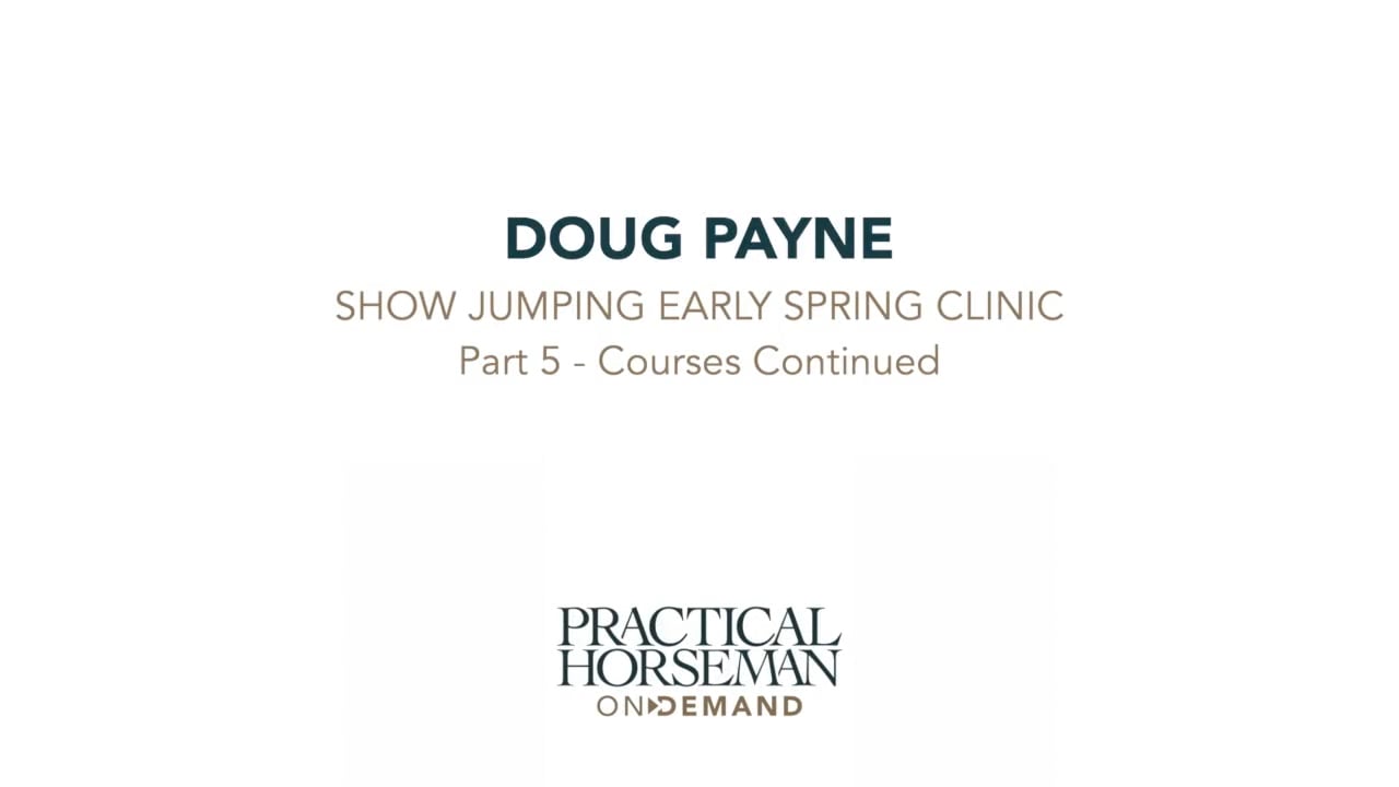Show Jumping Early Spring Clinic | Doug Payne | PART 05