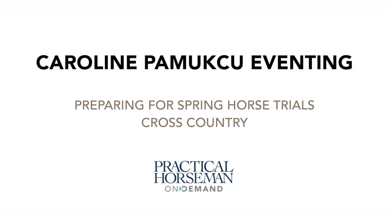 Trailer—Caroline Pamukcu Preparing for Spring Horse Trials Cross Country