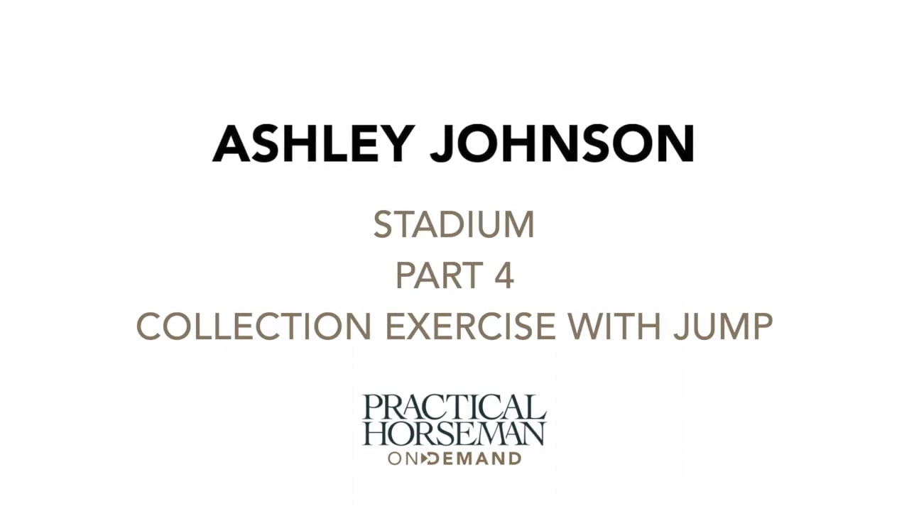 Stadium Jumping – Collection Exercise with Jump | Ashley Johnson | PART 04