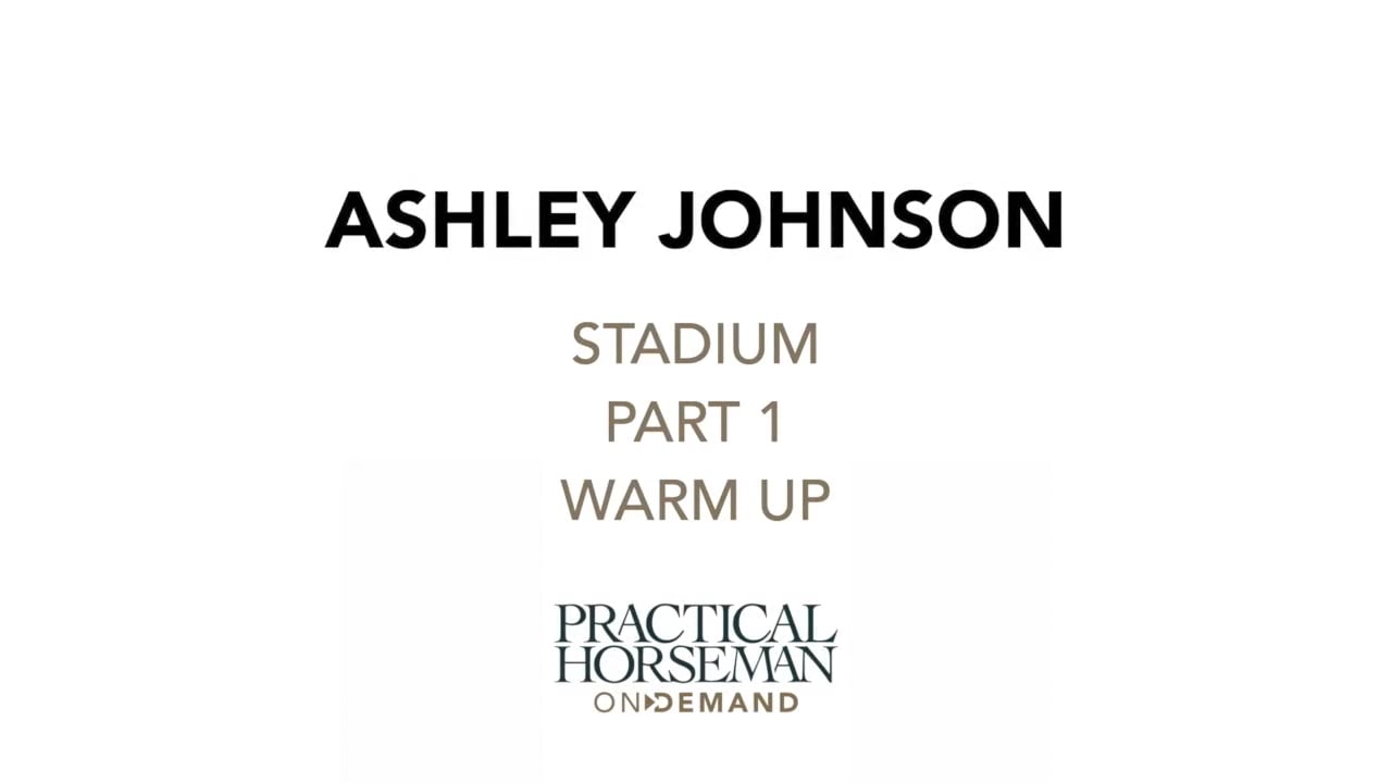 Stadium Jumping – Warm-Up | Ashley Johnson | PART 01