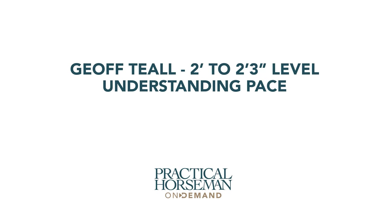 2’ to 2’3” Level – Understanding Pace | Geoff Teall
