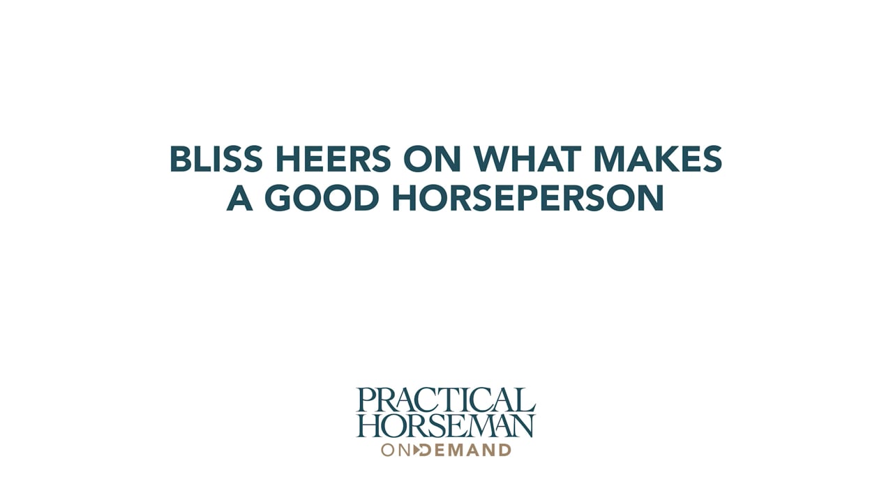 What Makes a Good Horseperson | Bliss Heers