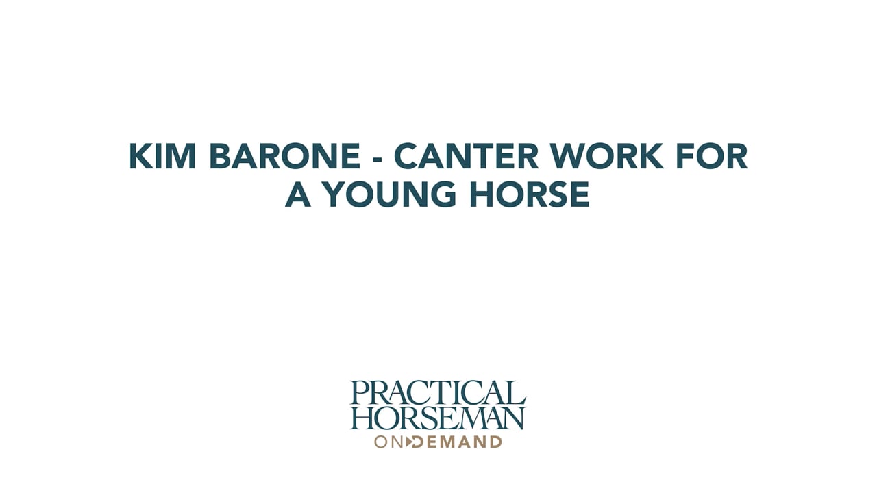 Canter Work for a Young Horse | Kim Barone