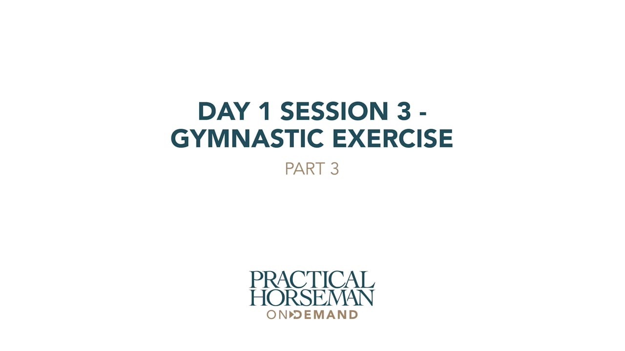 Day 1 Session 3 - Gymnastic Exercise | Anne Kursinski | PART 03