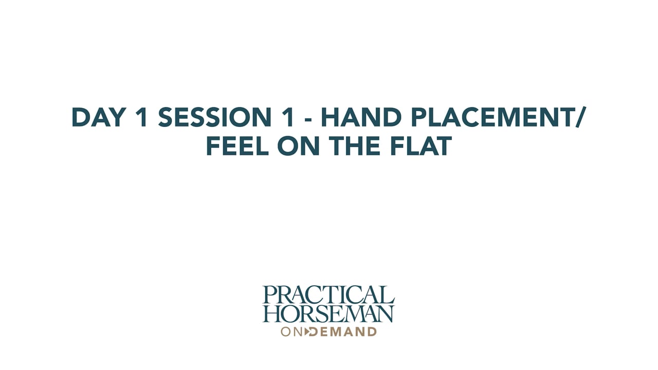 Day 1 Session 1 - Hand Placement/Feel on the Flat | Anne Kursinski