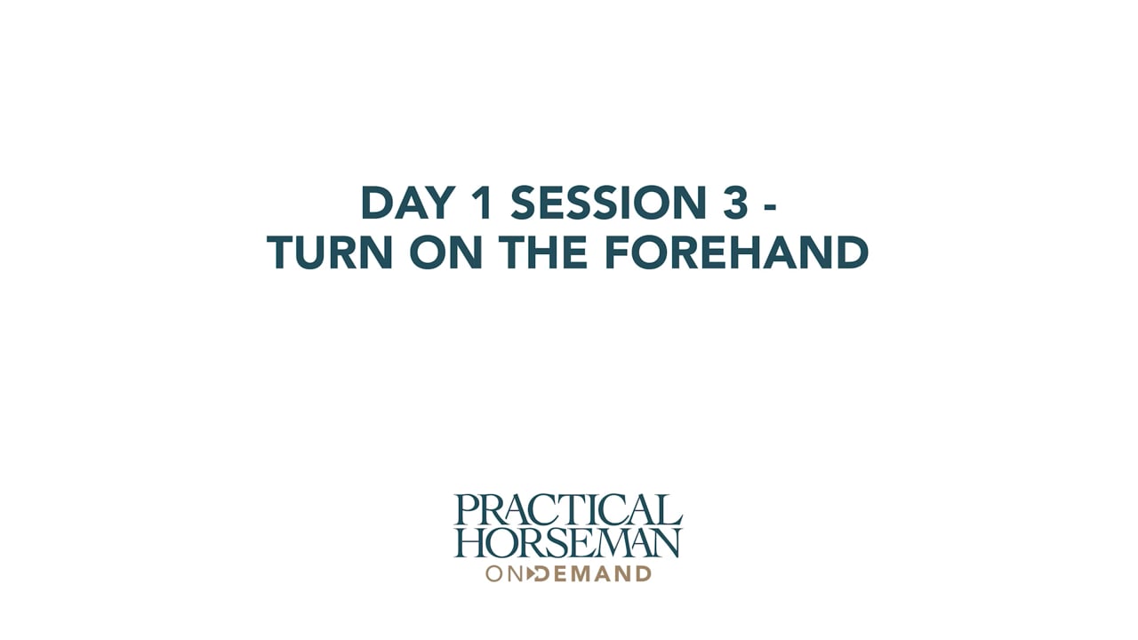 Day 1 Session 3 - Turn on the Forehand | Anne Kursinski