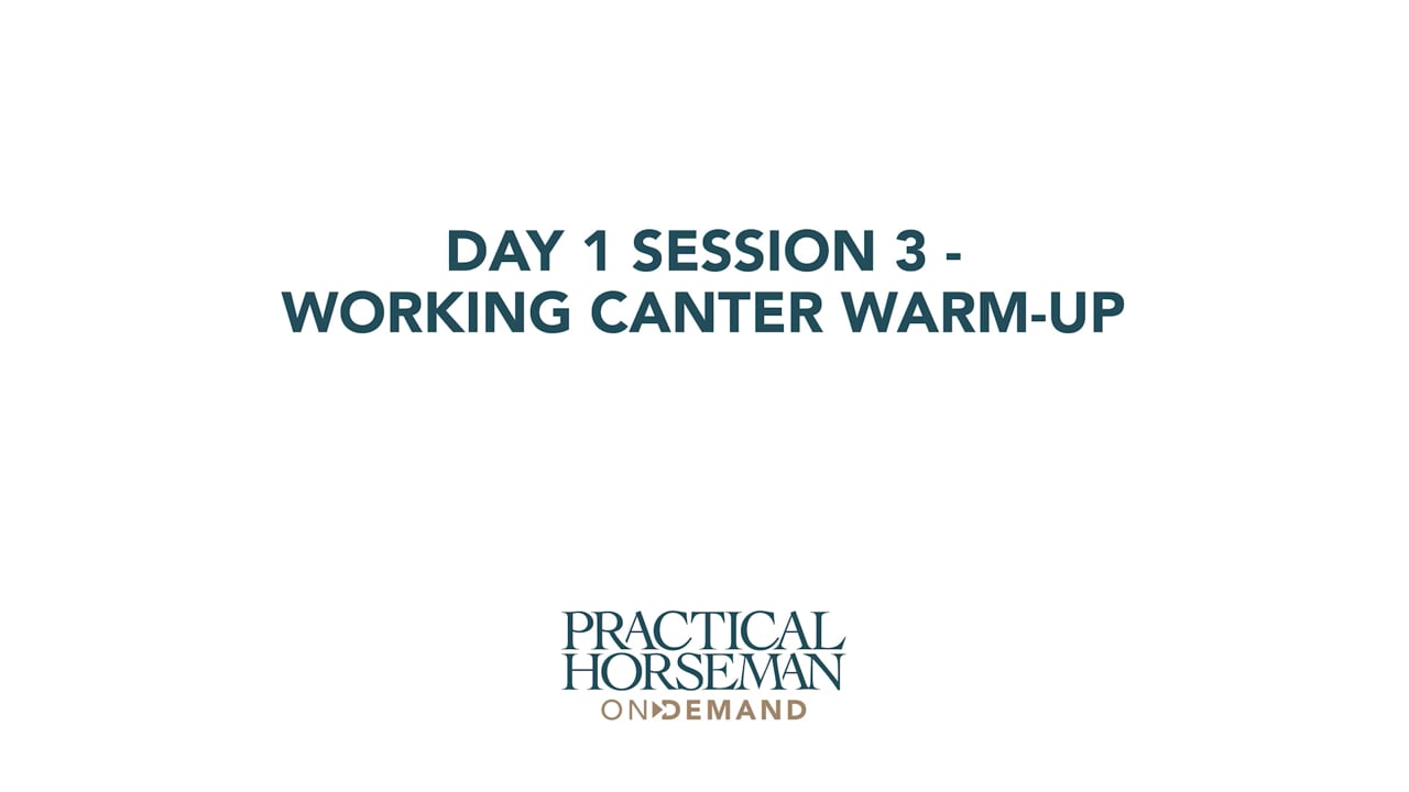 Day 1 Session 3 - Working Canter Warm-up | Anne Kursinski