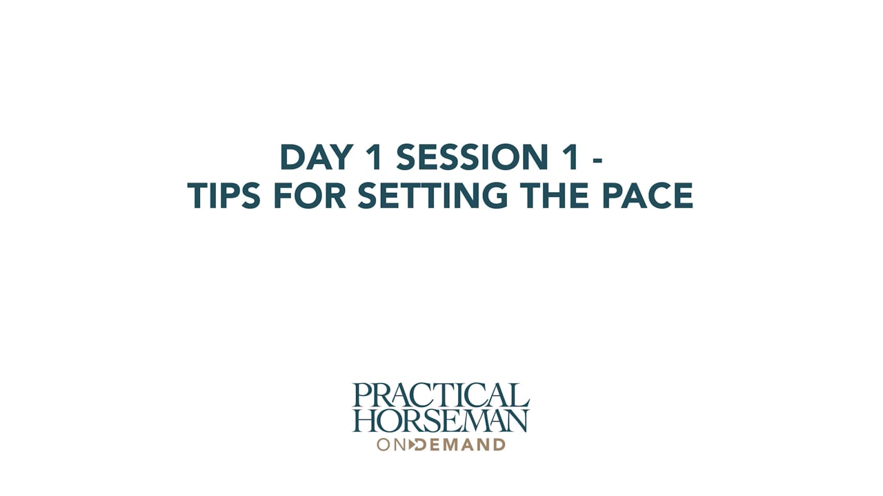 Day 1 Session 1 - Tips for Setting the Pace | Anne Kursinski