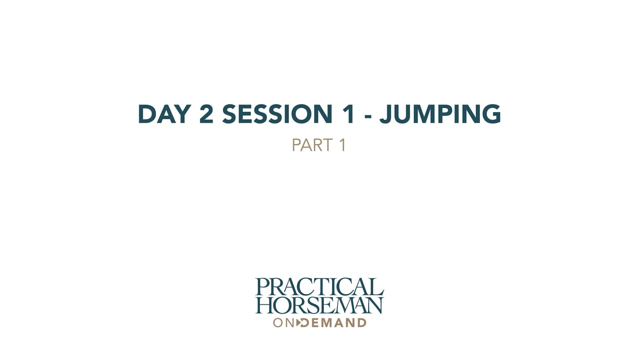 Day 2 Session 1 - Jumping | Anne Kursinski | PART 01