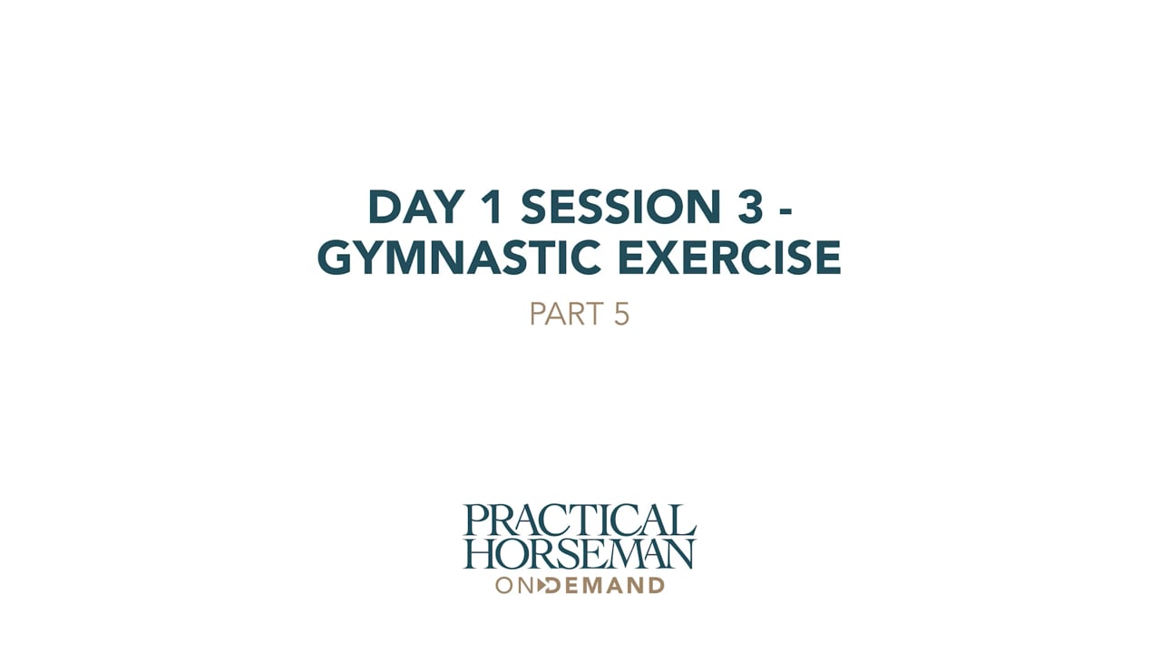 Day 1 Session 3 - Gymnastic Exercise | Anne Kursinski | PART 05