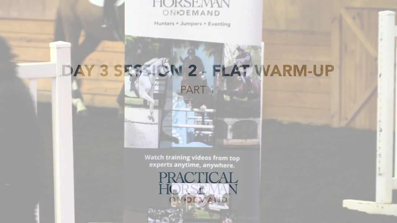 Day 3 Session 2 - Flat Warm-up | Anne Kursinski | PART 01