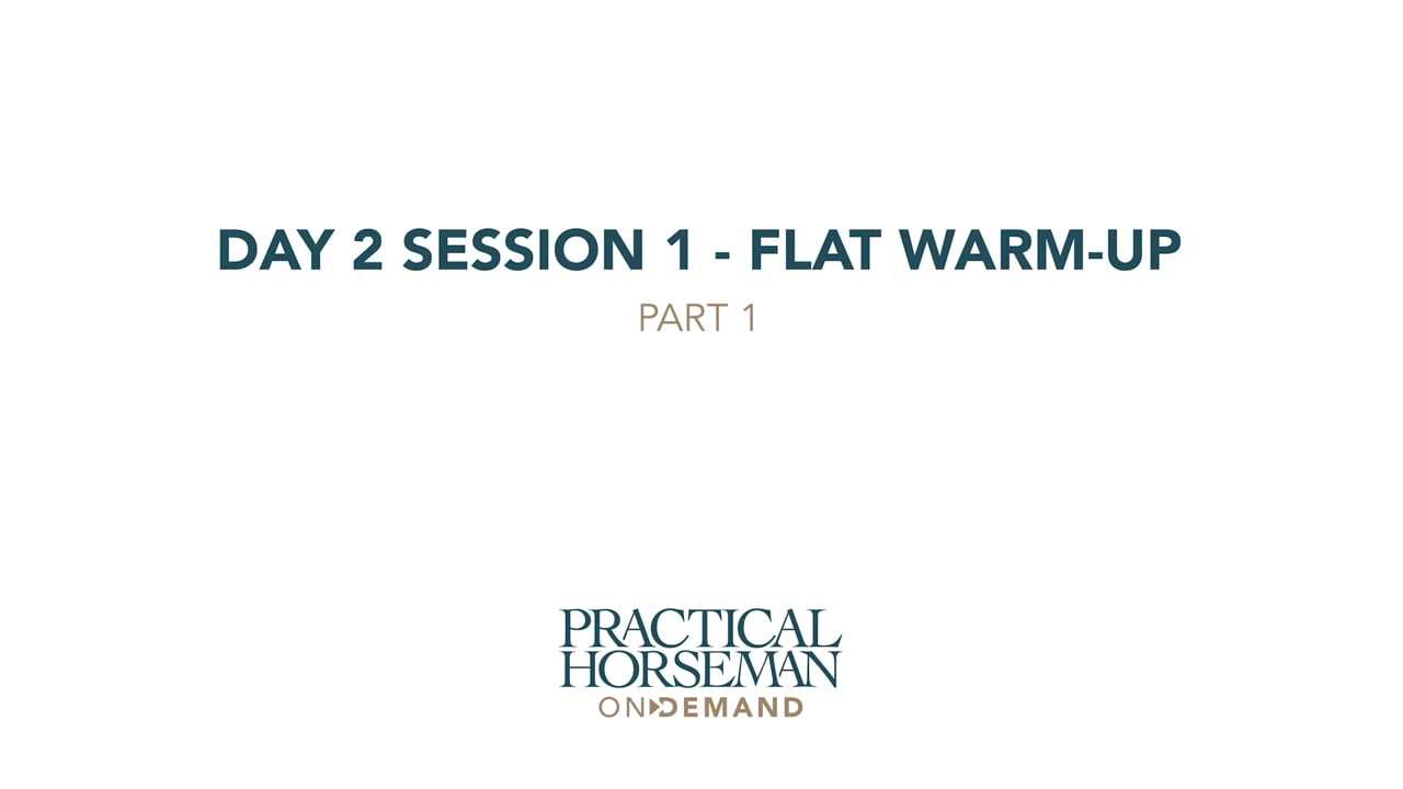 Day 2 Session 1 - Flat Warm-up | Anne Kursinski | PART 01