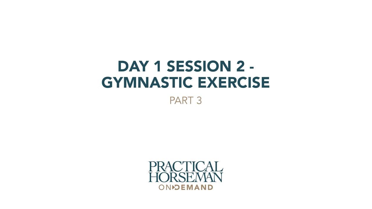 Day 1 Session 2 - Gymnastic Exercise | Anne Kursinski | PART 03